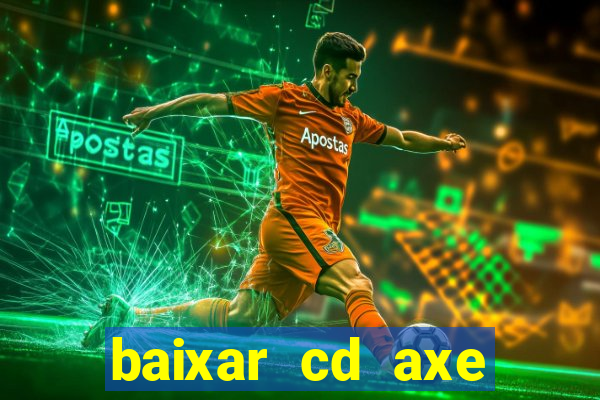 baixar cd axe bahia 2000 gratis